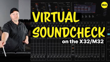Virtual Soundcheck on the X32 / M32