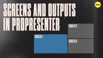 Screens and Outputs in ProPresenter